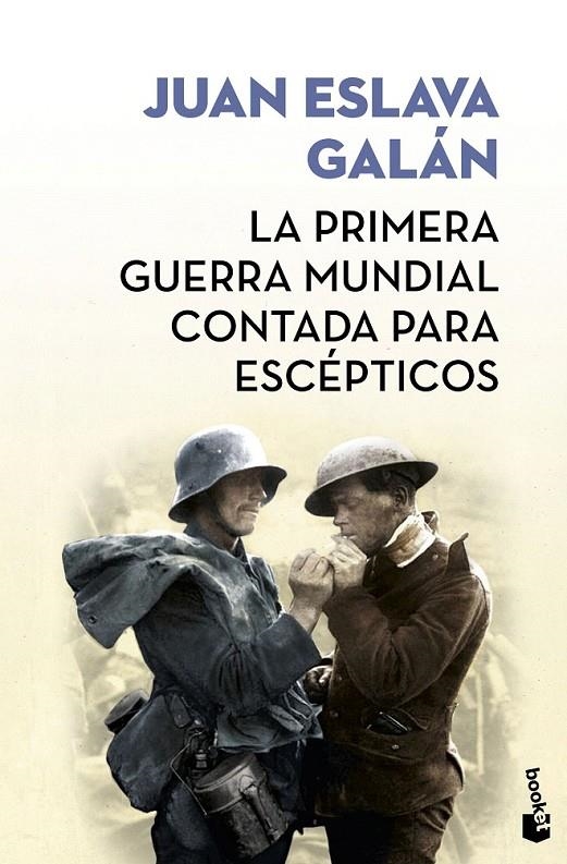 La primera guerra mundial contada para escépticos | 9788408171591 | Juan Eslava Galán | Librería Castillón - Comprar libros online Aragón, Barbastro