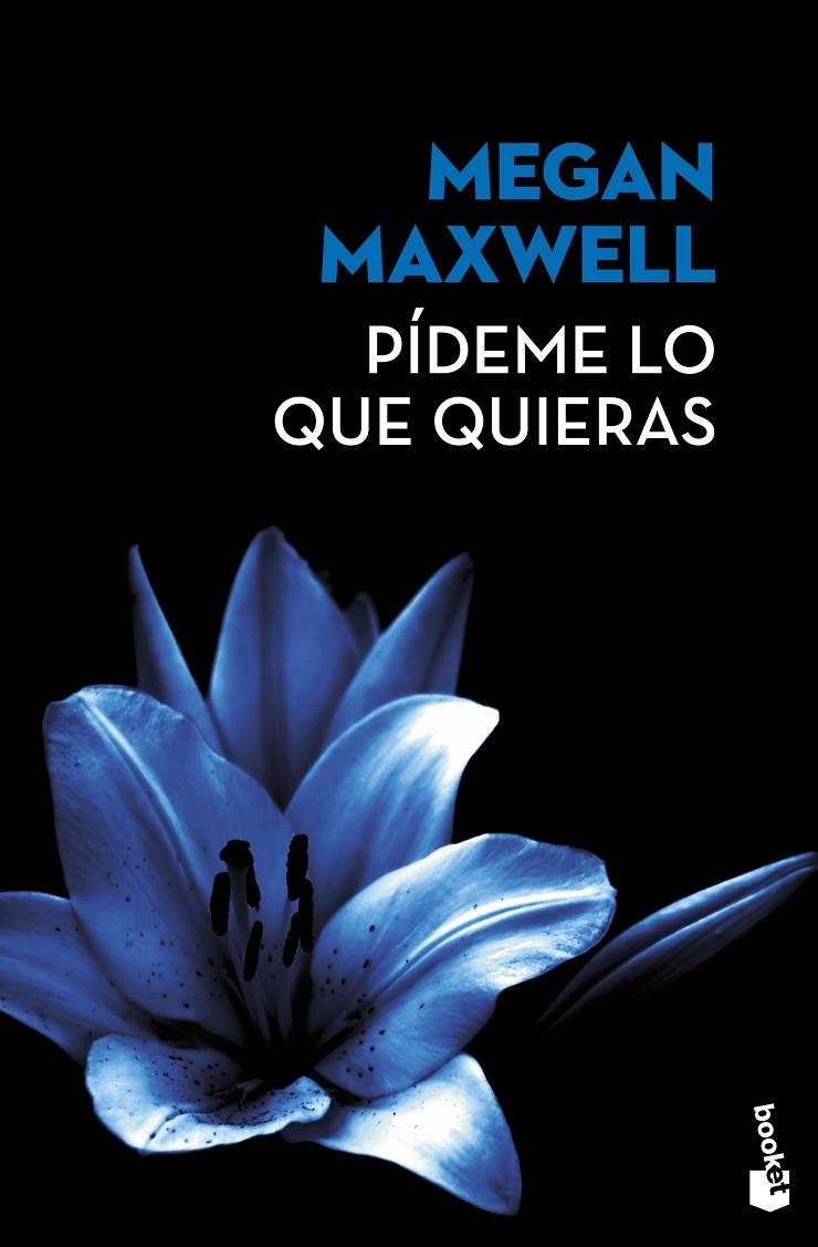 Pídeme lo que quieras | 9788408171867 | Megan Maxwell | Librería Castillón - Comprar libros online Aragón, Barbastro