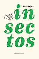 Insectos | 9788494645518 | López Fernández, Lara | Librería Castillón - Comprar libros online Aragón, Barbastro