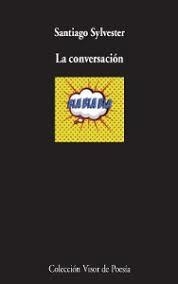 La conversación (Antología) | 9788498959949 | Sylvester, Santiago | Librería Castillón - Comprar libros online Aragón, Barbastro