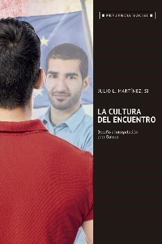 La cultura del encuentro | 9788429326420 | Martinez, Julio L. | Librería Castillón - Comprar libros online Aragón, Barbastro