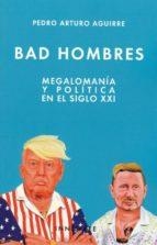 BAD HOMBRES | 9781909870376 | ARTURO AGUIRRE, PEDRO | Librería Castillón - Comprar libros online Aragón, Barbastro