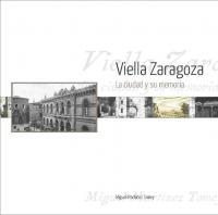 VIELLA ZARAGOZA | 9788492582914 | MARTÍNEZ TOMEY, Miguel | Librería Castillón - Comprar libros online Aragón, Barbastro