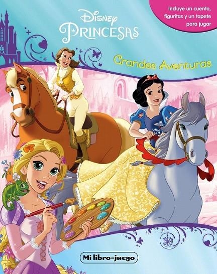 Princesas : Mi libro Juego : Grandes aventuras | 9788499518626 | Disney | Librería Castillón - Comprar libros online Aragón, Barbastro