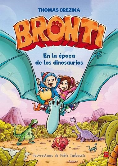 BRONTI 2 EN LA EPOCA DE LOS DINOSAURIOS | 9788467591873 | Brezina, Thomas | Librería Castillón - Comprar libros online Aragón, Barbastro