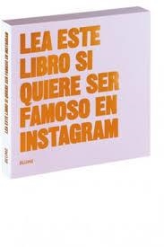 Lea este libro si quiere ser famoso en Instagram | 9788416965076 | Carroll, Henry/Angell, Jess | Librería Castillón - Comprar libros online Aragón, Barbastro