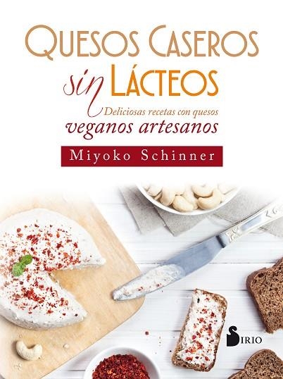 QUESOS CASEROS SIN LÁCTEOS | 9788417030216 | SCHINNER, MIYOKO | Librería Castillón - Comprar libros online Aragón, Barbastro