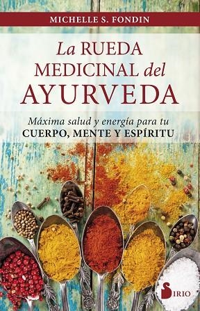 LA RUEDA MEDICINAL DEL AYURVEDA | 9788417030223 | FONDIN, MICHELLE | Librería Castillón - Comprar libros online Aragón, Barbastro