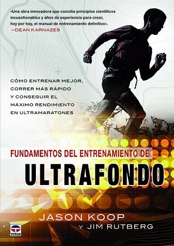 Fundamentos del entrenamiento del ultrafondo | 9788416676323 | Koop, Jason/Rutberg, Jim | Librería Castillón - Comprar libros online Aragón, Barbastro