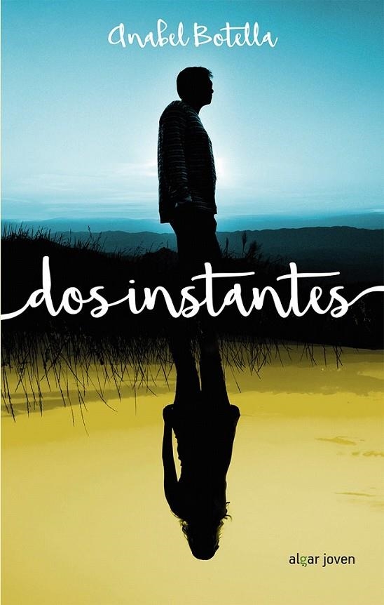 Dos instantes | 9788491420460 | BOTELLA SOLER, ANABEL | Librería Castillón - Comprar libros online Aragón, Barbastro