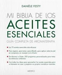 MI BIBLIA DE LOS ACEITES ESENCIALES | 9788497991520 | FESSTY, DANIÈLE | Librería Castillón - Comprar libros online Aragón, Barbastro