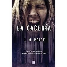 La cacería | 9788466661430 | Peace, J.M. | Librería Castillón - Comprar libros online Aragón, Barbastro