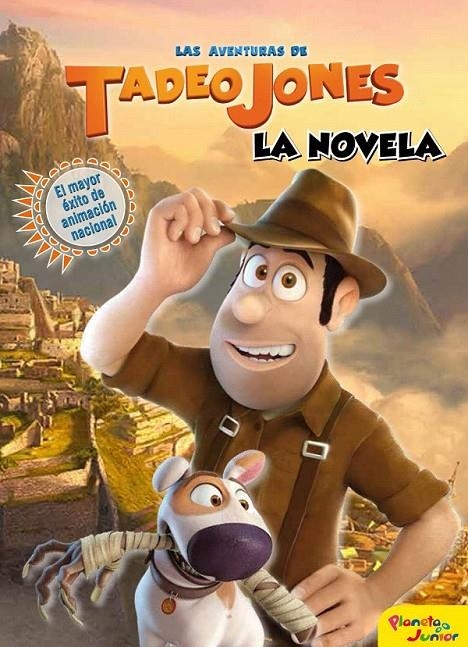 Las aventuras de Tadeo Jones. La novela | 9788408172246 | Mediaset España Comunicación | Librería Castillón - Comprar libros online Aragón, Barbastro