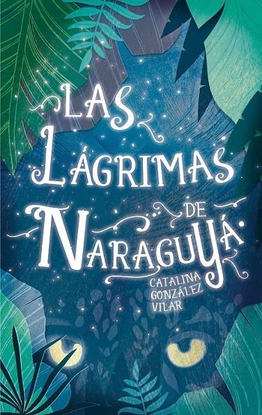 LAS LAGRIMAS DE NARAGUYA - GA.331 | 9788467592092 | González Vilar, Catalina | Librería Castillón - Comprar libros online Aragón, Barbastro