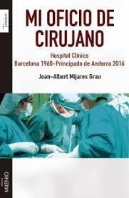 Mi oficio de cirujano | 9788497437103 | Mijares Grau, Joan-Albert | Librería Castillón - Comprar libros online Aragón, Barbastro