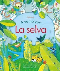 LA SELVA A VER A VER | 9781474920087 | MILBOURNE ANNA | Librería Castillón - Comprar libros online Aragón, Barbastro