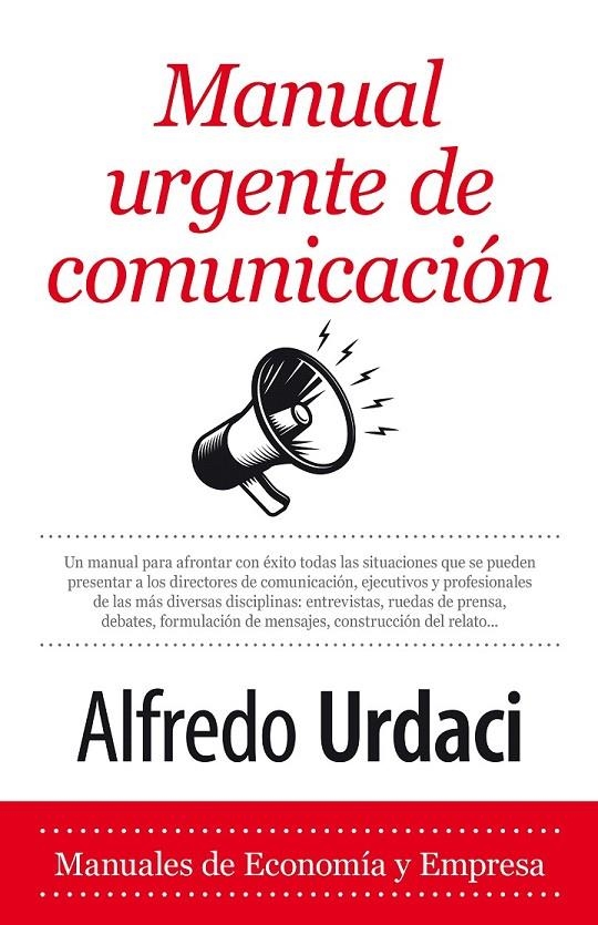 Manual urgente de comunicación | 9788416776917 | Urdaci, Alfredo | Librería Castillón - Comprar libros online Aragón, Barbastro