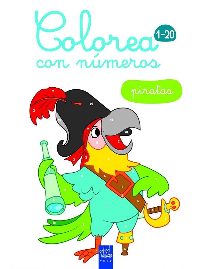 Piratas - Colorea con números 1-20 | 9788408164913 | YOYO | Librería Castillón - Comprar libros online Aragón, Barbastro