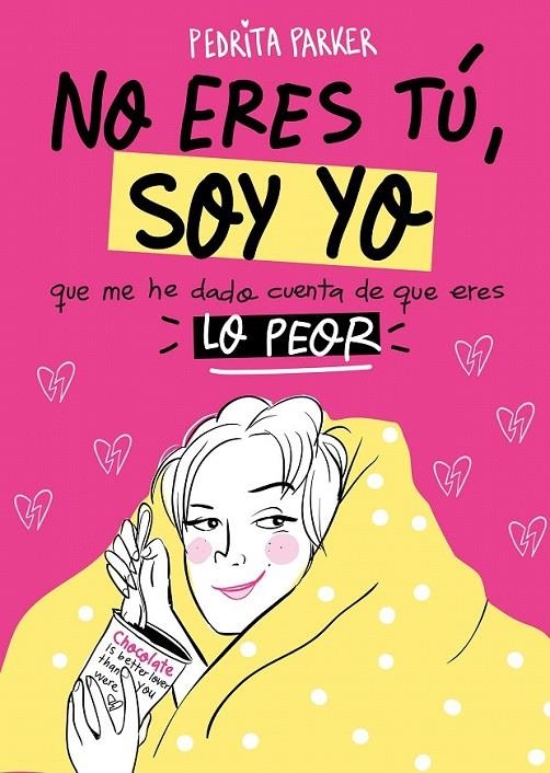 No eres tú, soy yo | 9788416890262 | Pedrita Parker | Librería Castillón - Comprar libros online Aragón, Barbastro