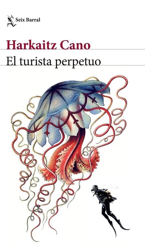 El turista perpetuo | 9788432232732 | Harkaitz Cano | Librería Castillón - Comprar libros online Aragón, Barbastro