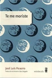 Te me moriste | 9788494675423 | Peixoto, José Luís | Librería Castillón - Comprar libros online Aragón, Barbastro