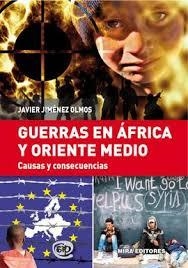 Guerras en África y Oriente Medio. Causas y consecuencias | 9788484655176 | Jiménez Olmos, Javier | Librería Castillón - Comprar libros online Aragón, Barbastro