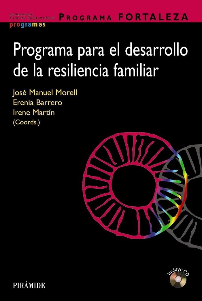 Programa FORTALEZA. Programa para el desarrollo de la resiliencia familiar | 9788436837544 | Morell, José Manuel/Barrero, Erenia/Martín, Irene | Librería Castillón - Comprar libros online Aragón, Barbastro