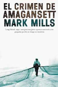 CRIMEN DE AMAGANSETT, EL | 9788478713851 | MILLS, MARK | Librería Castillón - Comprar libros online Aragón, Barbastro