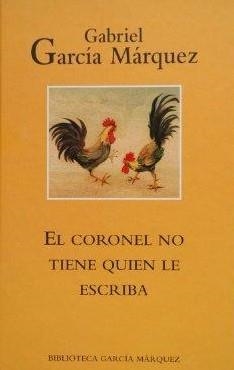 El coronel no tiene quien le escriba | 9788447333790 | García Márquez, Gabriel | Librería Castillón - Comprar libros online Aragón, Barbastro