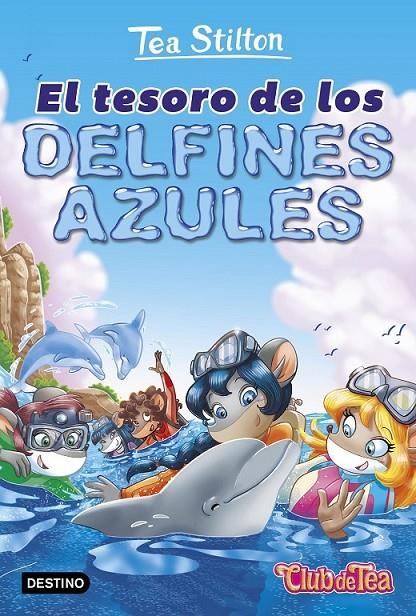 El tesoro de los delfines azules | 9788408171652 | Tea Stilton | Librería Castillón - Comprar libros online Aragón, Barbastro