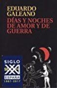 Días y noches de amor y de guerra | 9788432317750 | Galeano, Eduardo H. | Librería Castillón - Comprar libros online Aragón, Barbastro