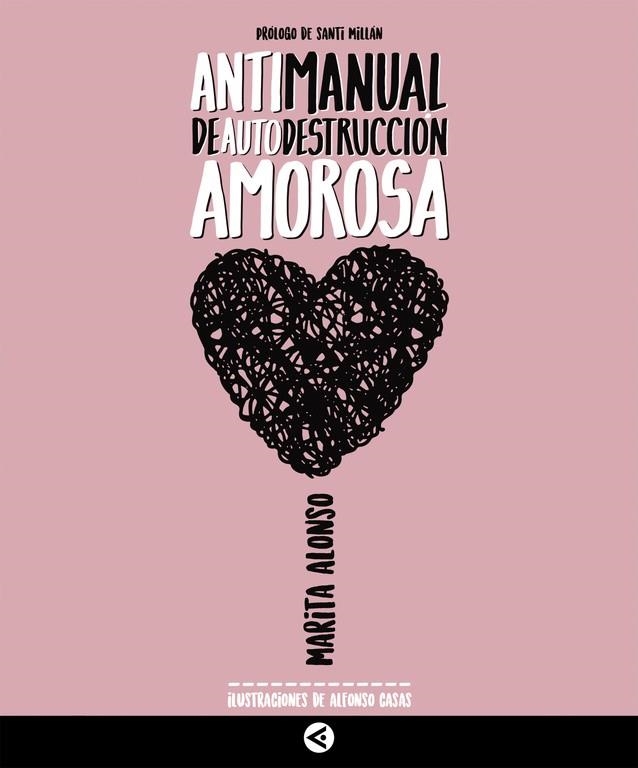 Antimanual de autodestruccion amorosa | 9788403517721 | Marita Alonso | Librería Castillón - Comprar libros online Aragón, Barbastro