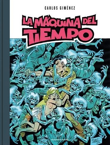 La máquina del tiempo | 9788416709892 | Carlos Giménez | Librería Castillón - Comprar libros online Aragón, Barbastro