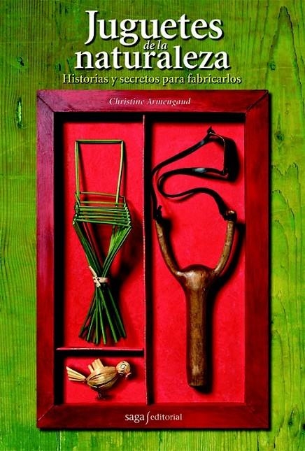 Juguetes de la naturaleza | 9788493770440 | Armengaud, Christine | Librería Castillón - Comprar libros online Aragón, Barbastro