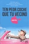 Ten peor coche que tu vecino | 9788483566565 | Pita, Luis | Librería Castillón - Comprar libros online Aragón, Barbastro