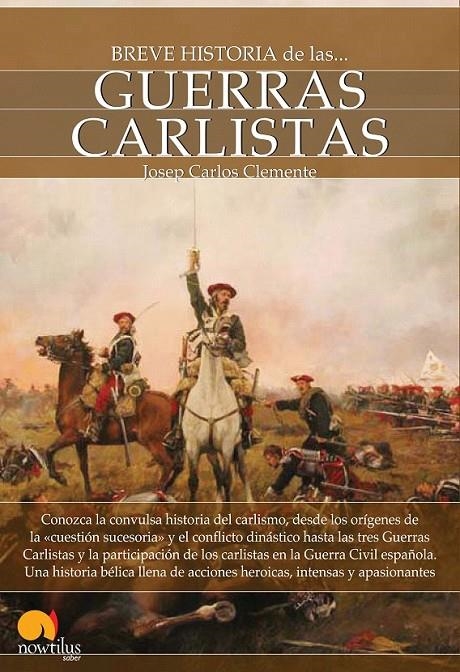 Breve historia de las guerras carlistas | 9788499671697 | Clemente Muñoz, Josep Carles | Librería Castillón - Comprar libros online Aragón, Barbastro