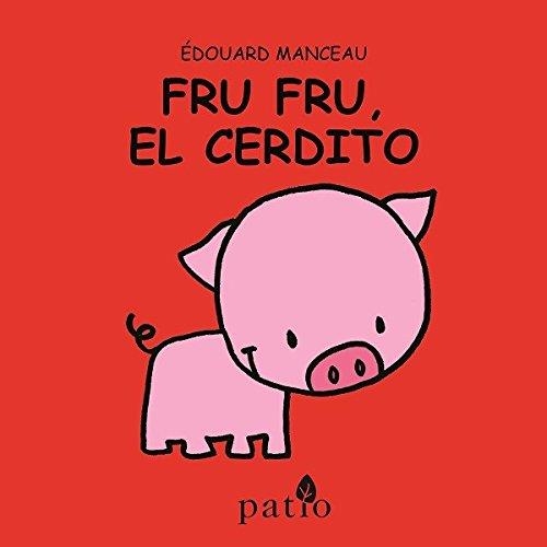 Fru fru el cerdito | 9788417002169 | Manceau Edouard | Librería Castillón - Comprar libros online Aragón, Barbastro