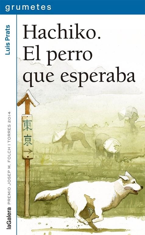 Hachiko. El perro que esperaba | 9788424659752 | Prats, Luis | Librería Castillón - Comprar libros online Aragón, Barbastro