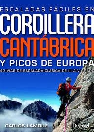 ESCALADAS FACILES EN CORDILLERA CANTABRICA Y PICOS EUROPA | 9788498293869 | LAMOILE,CARLOS | Librería Castillón - Comprar libros online Aragón, Barbastro