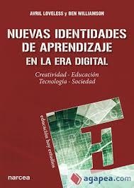 Nuevas identidades de aprendizaje en la era digital | 9788427723412 | Loveless, Avril/Williamson, Ben | Librería Castillón - Comprar libros online Aragón, Barbastro