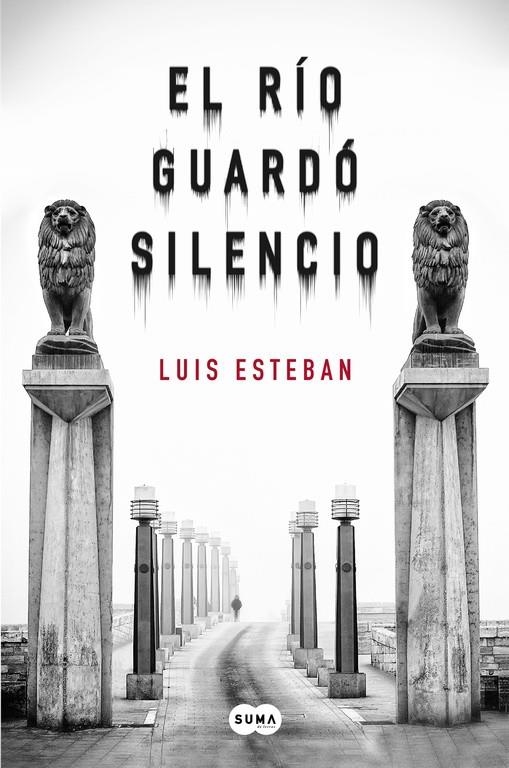 El río guardó silencio | 9788483659038 | Luis Esteban | Librería Castillón - Comprar libros online Aragón, Barbastro