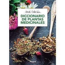 Diccionario de plantas medicinales | 9788491180531 | CEBRIAN PUYUELO, JORDI | Librería Castillón - Comprar libros online Aragón, Barbastro