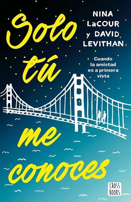 Solo tú me conoces | 9788408171683 | Levithan, David/LaCour, Nina | Librería Castillón - Comprar libros online Aragón, Barbastro