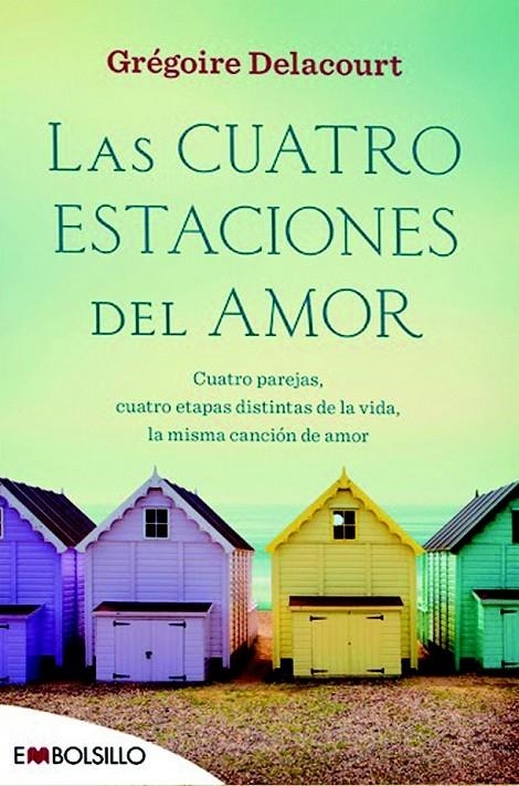 LAS CUATRO ESTACIONES DEL AMOR | 9788416087532 | Grégoire Delacourt | Librería Castillón - Comprar libros online Aragón, Barbastro