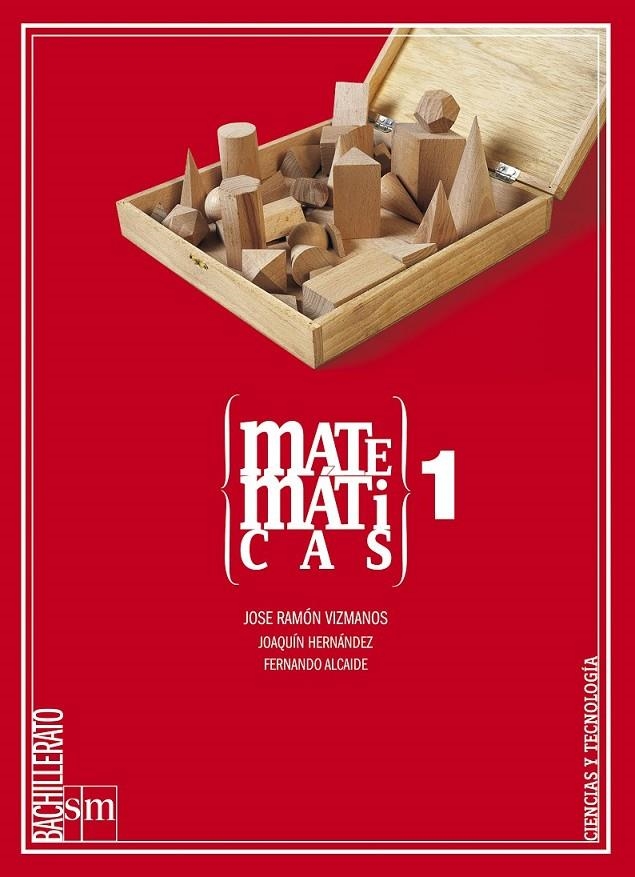 1º BACH. MATEMÁTICAS I  .-08 | 9788467525120 | Vizmanos Buelta, José Ramón / Alcaide Guindo, Fernando / Hernández Gómez, Joaquín / Moreno Warleta,  | Librería Castillón - Comprar libros online Aragón, Barbastro