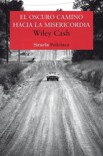 El oscuro camino hacia la misericordia | 9788417041434 | Cash, Wiley | Librería Castillón - Comprar libros online Aragón, Barbastro