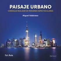 Paisaje urbano | 9788415131939 | Valdivieso Prieto, Miguel | Librería Castillón - Comprar libros online Aragón, Barbastro