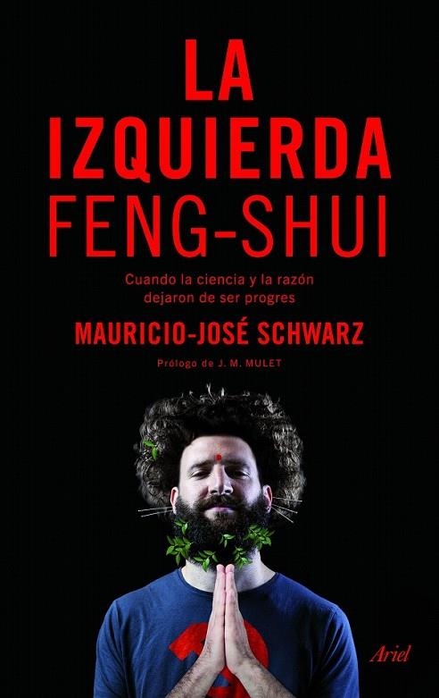 La izquierda feng-shui | 9788434425859 | Schwarz, Mauricio-José | Librería Castillón - Comprar libros online Aragón, Barbastro