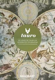 TAURO-60 LEMAS DE TAURO EN DIFERENTES TIPOGRAFIAS | 9788494706806 | VV.AA. | Librería Castillón - Comprar libros online Aragón, Barbastro