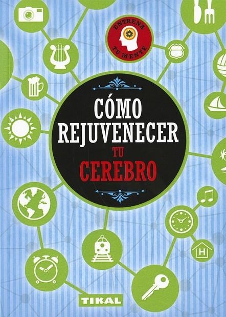 Como rejuvenecer tu cerebro | 9788499284255 | Varios autores | Librería Castillón - Comprar libros online Aragón, Barbastro